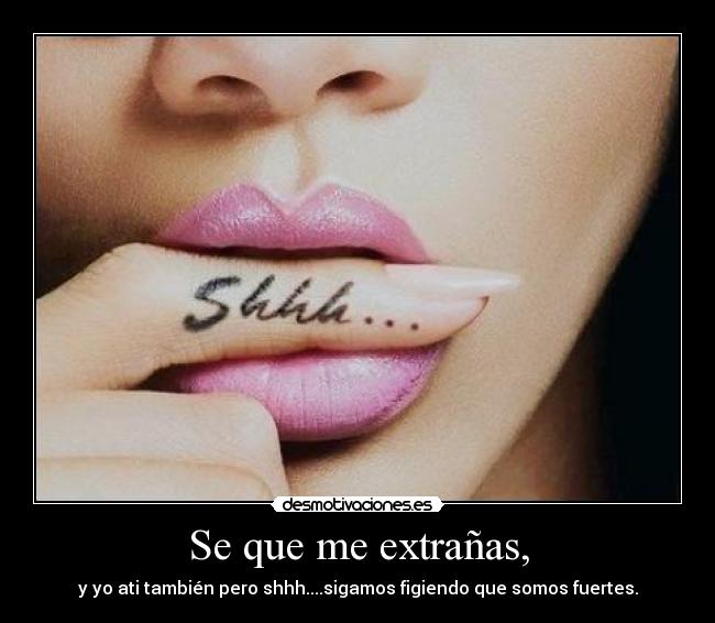 Se que me extrañas, -