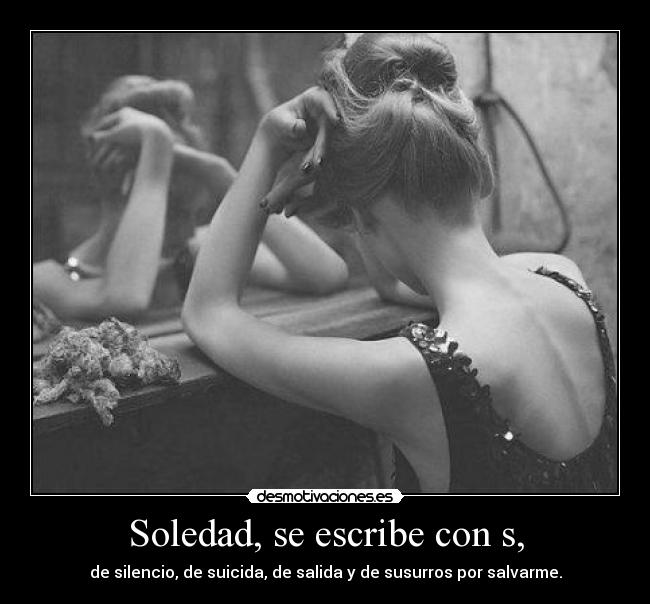 Soledad, se escribe con s, - 