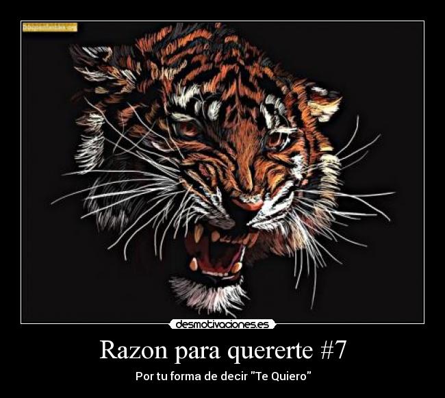 Razon para quererte #7 - Por tu forma de decir Te Quiero