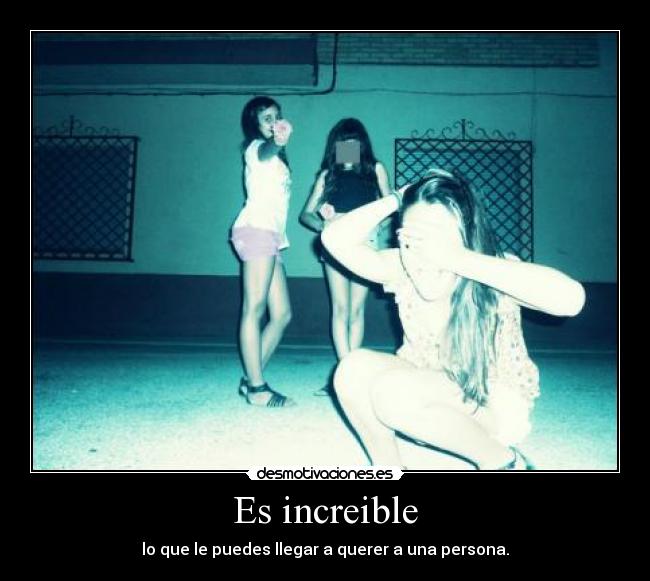 Es increible -