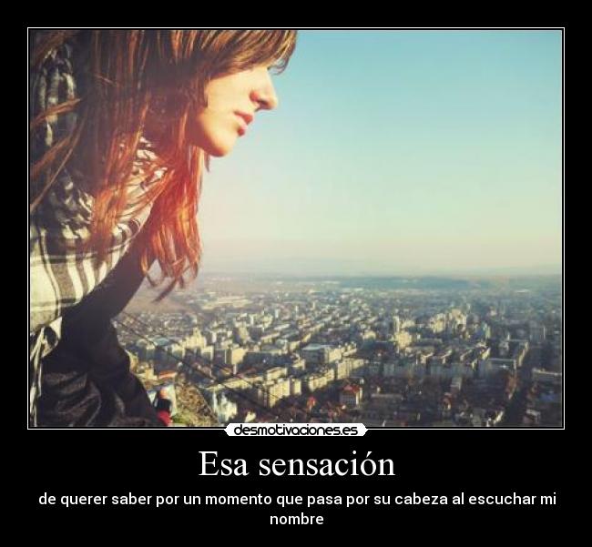 Esa sensación -