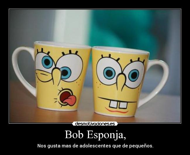 Bob Esponja, - 