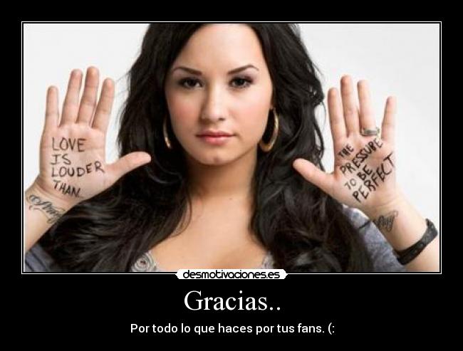Gracias.. - Por todo lo que haces por tus fans. (: