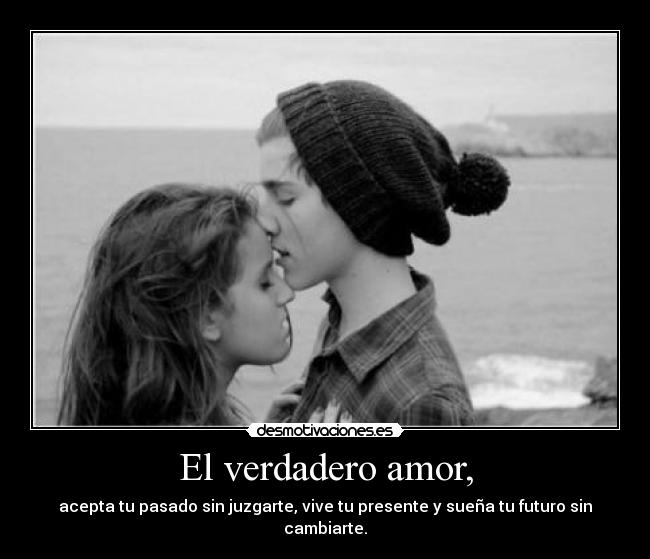 El verdadero amor, - 