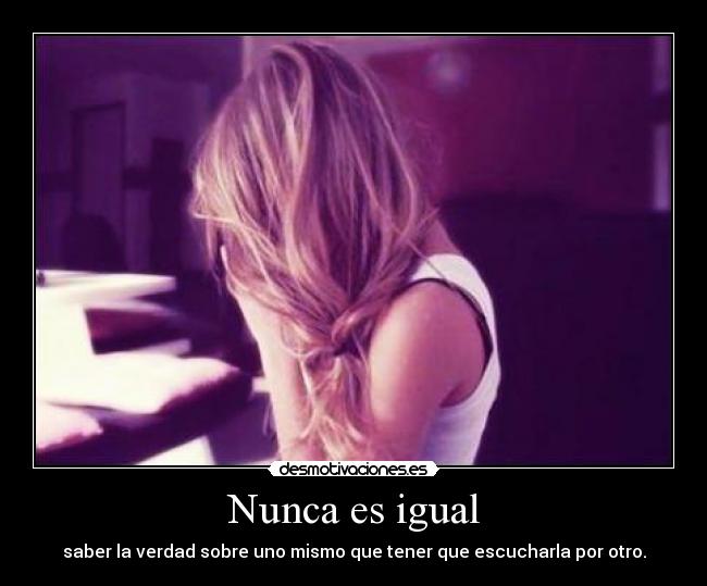Nunca es igual -