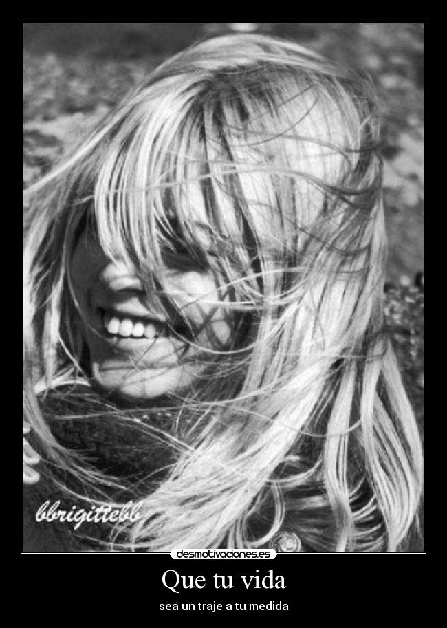 Que tu vida - sea un traje a tu medida