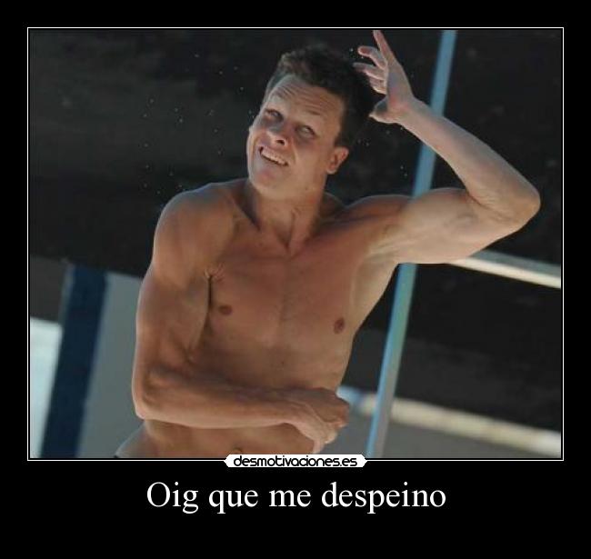 Oig que me despeino -