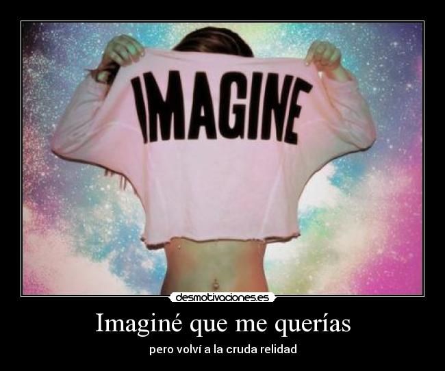 Imaginé que me querías -
