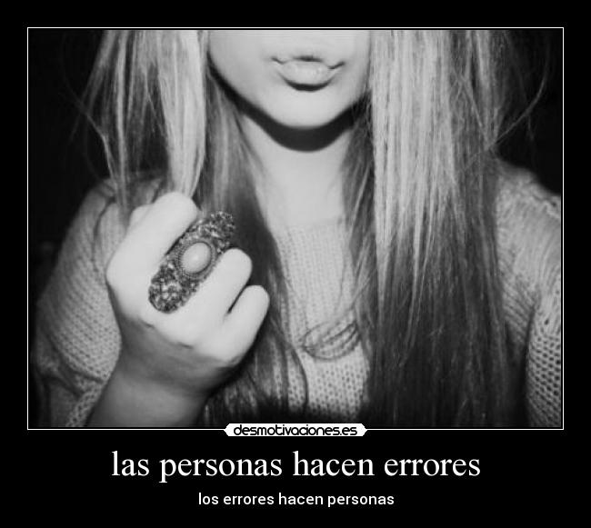 las personas hacen errores - 