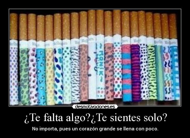 ¿Te falta algo?¿Te sientes solo? - 