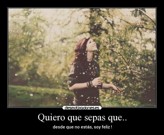 Quiero que sepas que.. - 