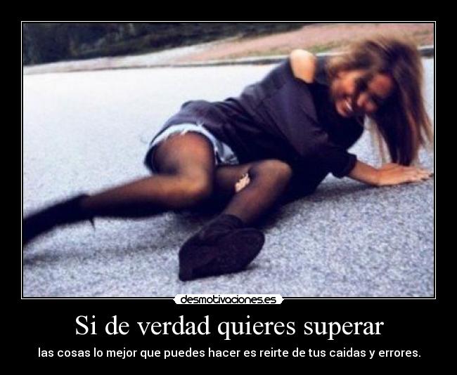 Si de verdad quieres superar -