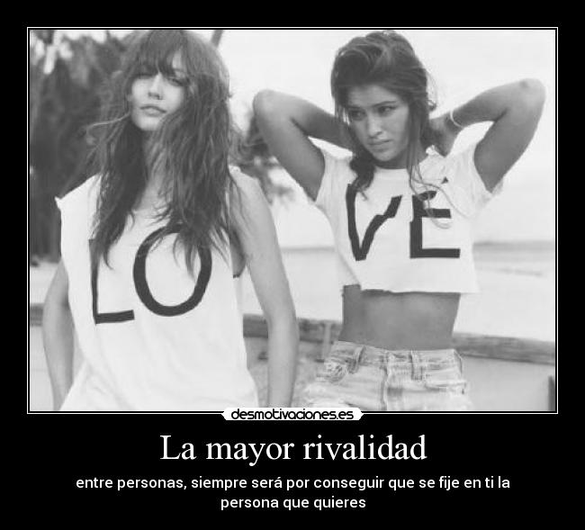 La mayor rivalidad - 