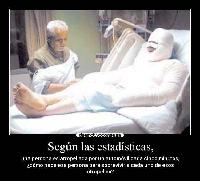 Según las estadísticas, -