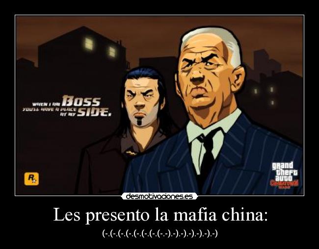 Les presento la mafia china: - (-.(-.(-.(-.(-.(-.(-.(-.-).-).-).-).-).-).-)