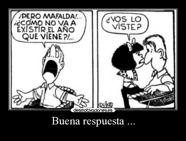 Buena respuesta ... -