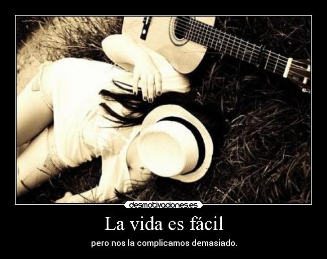 La vida es fácil -