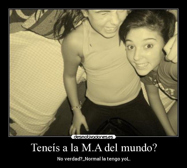 Teneís a la M.A del mundo? - 