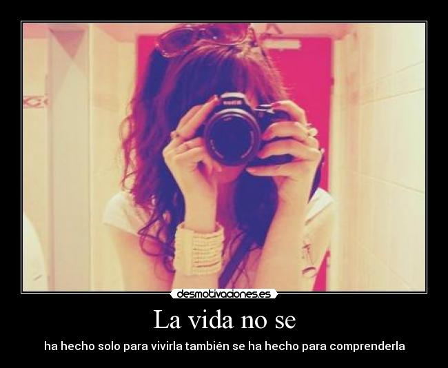 La vida no se - 