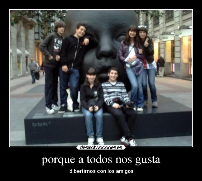 porque a todos nos gusta - 