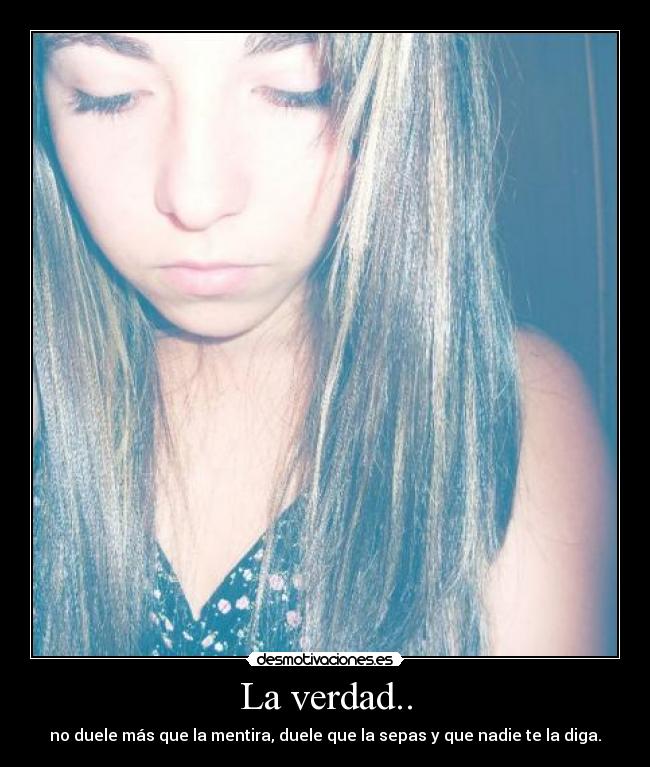 La verdad.. - 