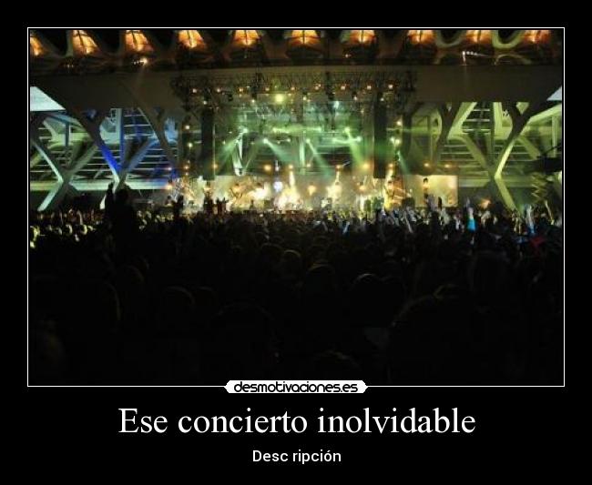 carteles concierto desmotivaciones