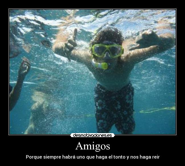 Amigos - Porque siempre habrá uno que haga el tonto y nos haga reir