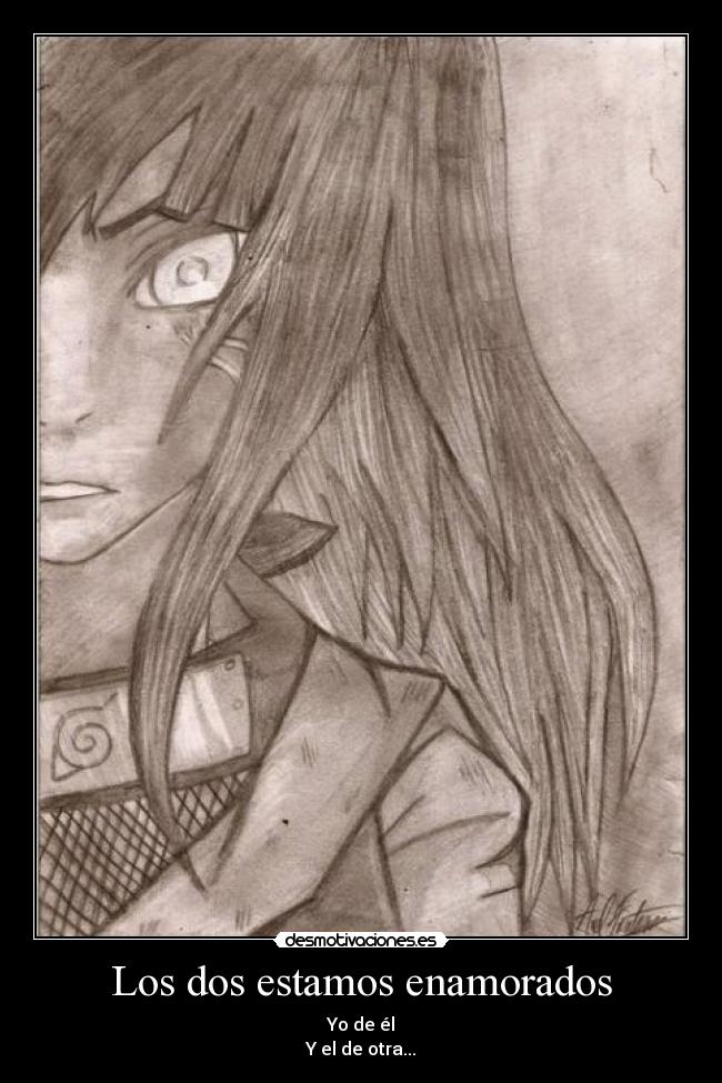 Los dos estamos enamorados - Yo de él
Y el de otra...