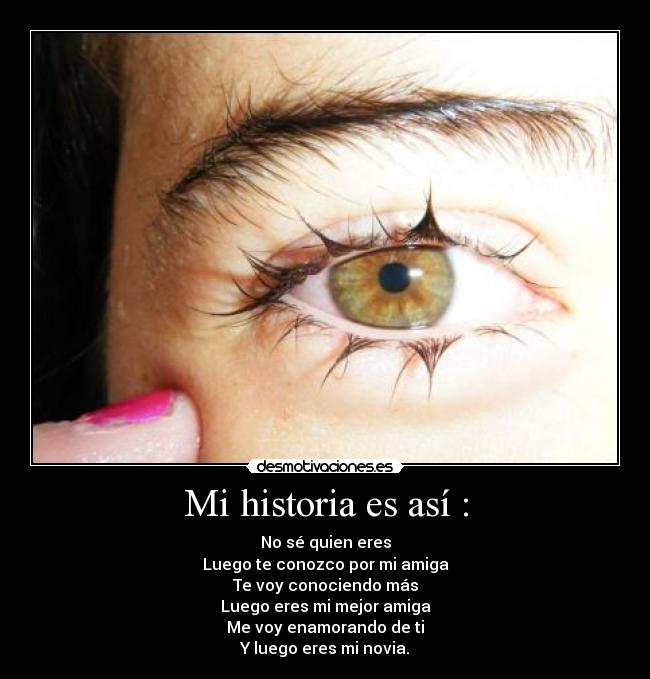 Mi historia es así : - 