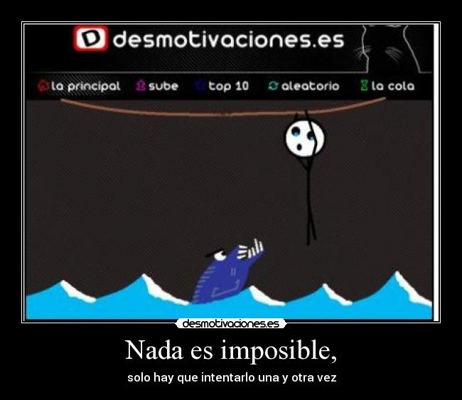 Nada es imposible, - 