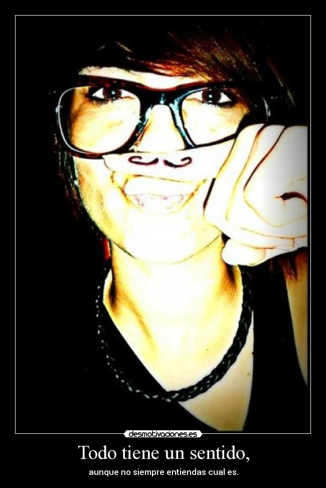 Todo tiene un sentido, - 