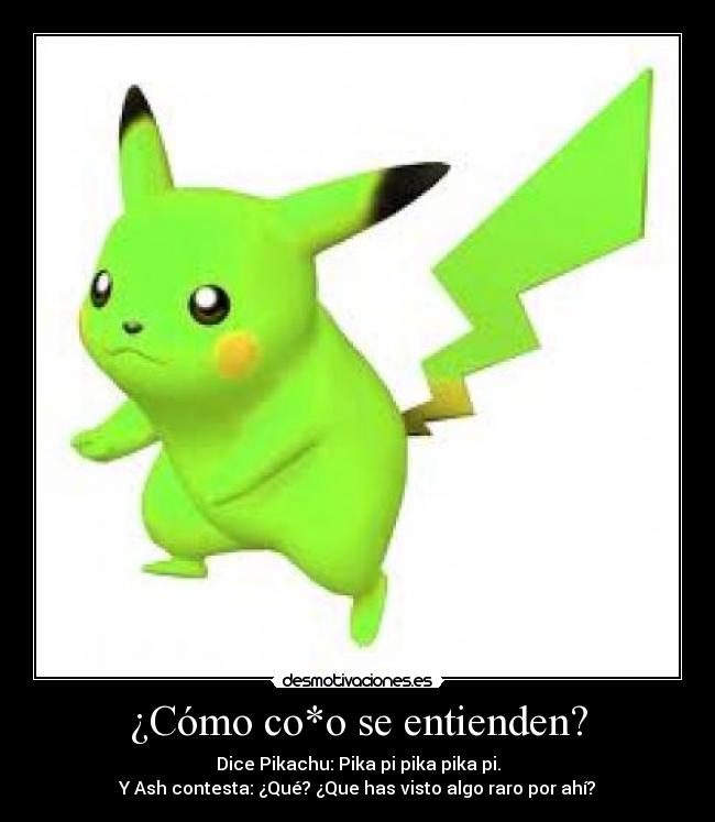 ¿Cómo co*o se entienden? -