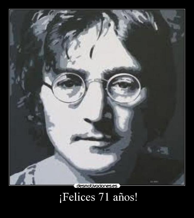 ¡Felices 71 años! - 