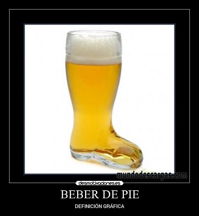 BEBER DE PIE - DEFINICIÓN GRÁFICA