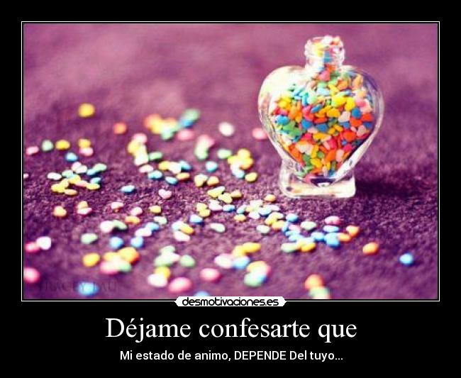 Déjame confesarte que -