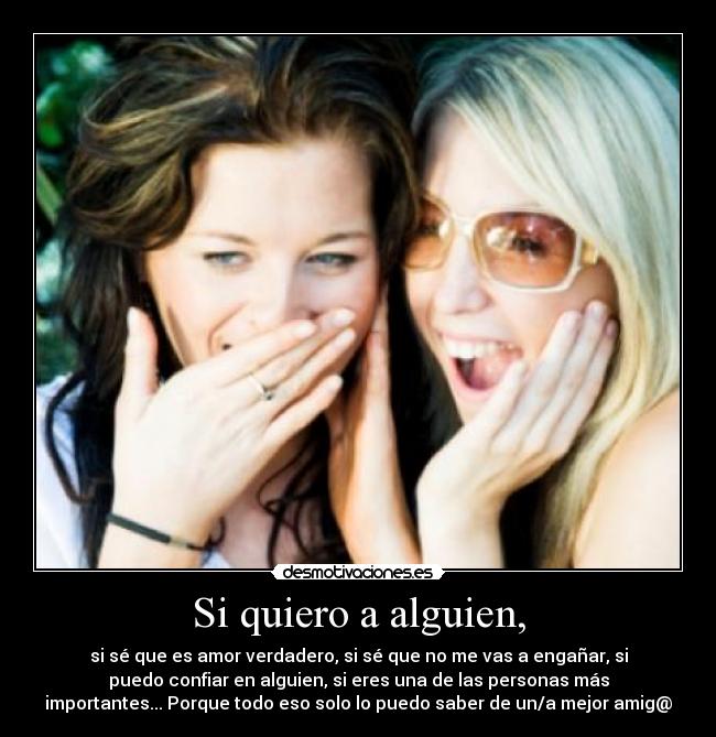 Si quiero a alguien, -