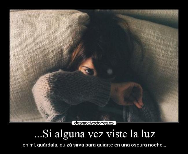 ...Si alguna vez viste la luz -