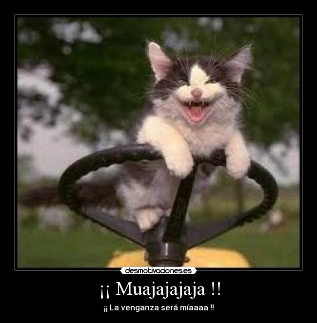 ¡¡ Muajajajaja !! - 