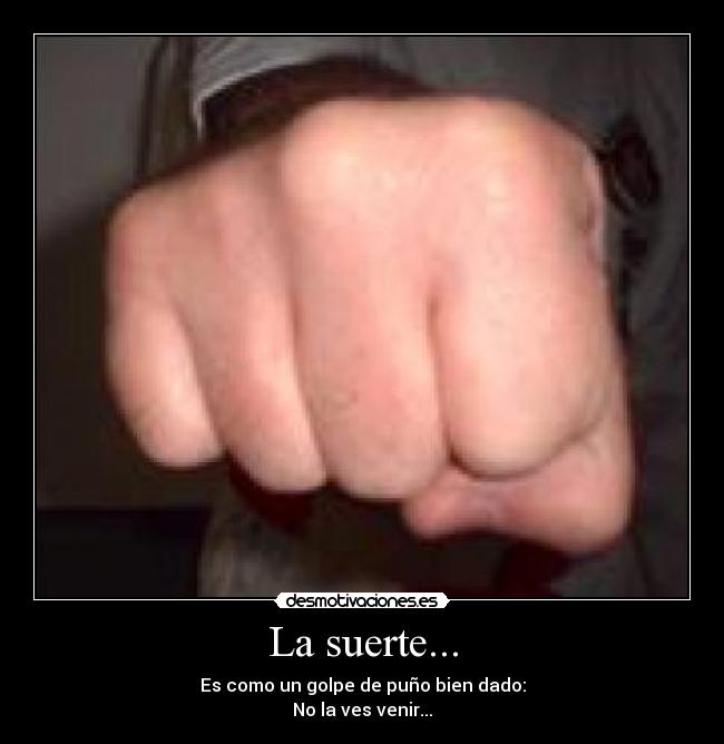 carteles mokre suerte puno desmotivaciones