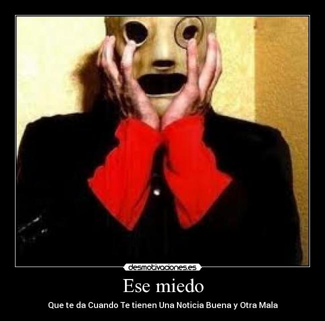 Ese miedo -