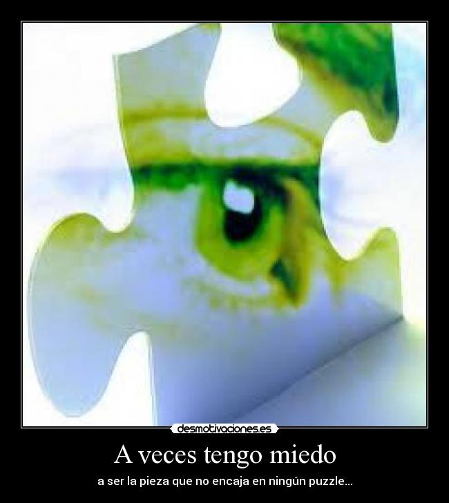 carteles miedo puzzle desmotivaciones