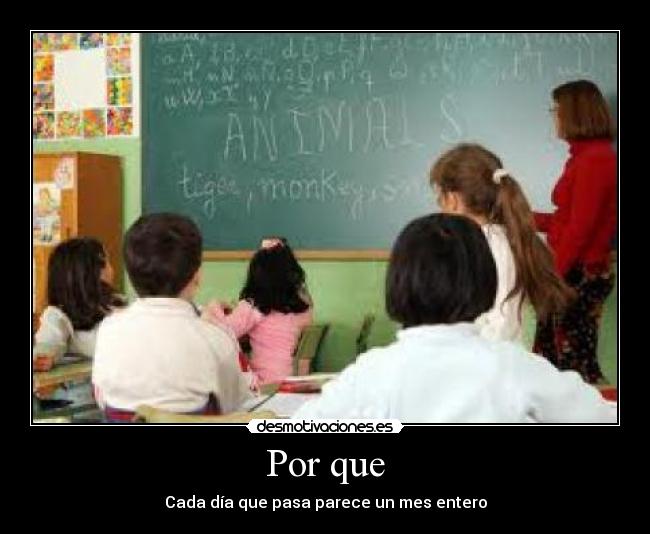 Por que - Cada día que pasa parece un mes entero