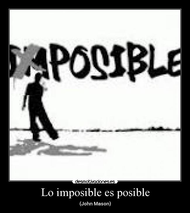 Lo imposible es posible - 
