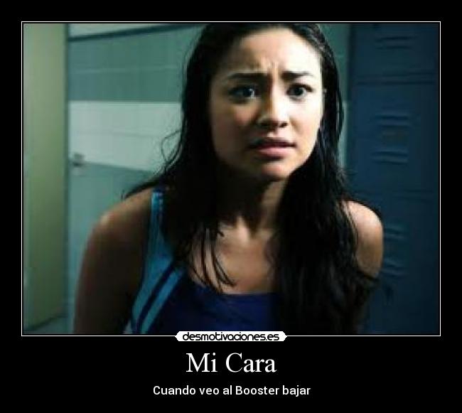 Mi Cara - Cuando veo al Booster bajar