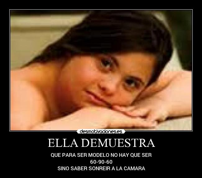 ELLA DEMUESTRA - QUE PARA SER MODELO NO HAY QUE SER
60-90-60
SINO SABER SONREIR A LA CAMARA
