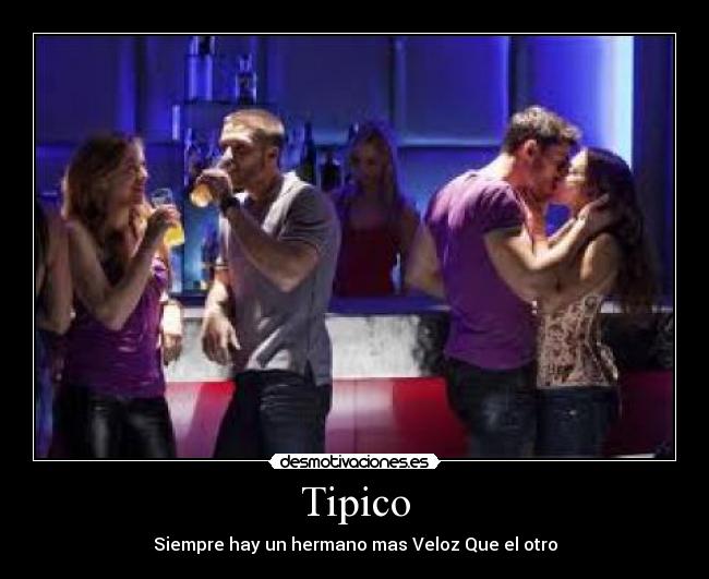 Tipico - Siempre hay un hermano mas Veloz Que el otro