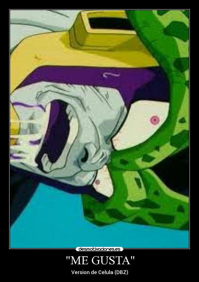 ME GUSTA - Version de Celula (DBZ)