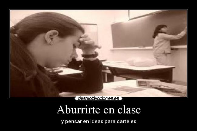 Aburrirte en clase - 