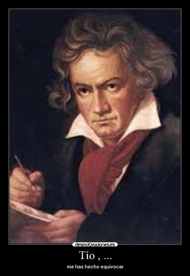 Tío , ... - me has hecho equivocar