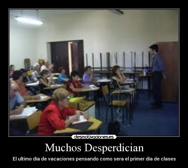Muchos Desperdician - El ultimo día de vacaciones pensando como sera el primer día de clases